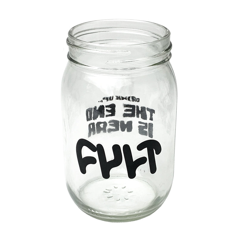 Cult The End Is Near 16oz. Mason Jar